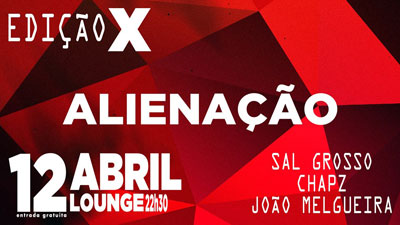 ALIENAÇÃO: SAL GROSSO + CHAPZ